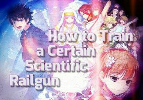 How to Train a Certain Scientific Railgun (Episode 6)